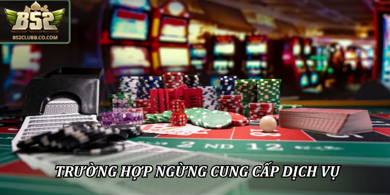 Trường hợp ngừng cung cấp theo điều khoản điều kiện